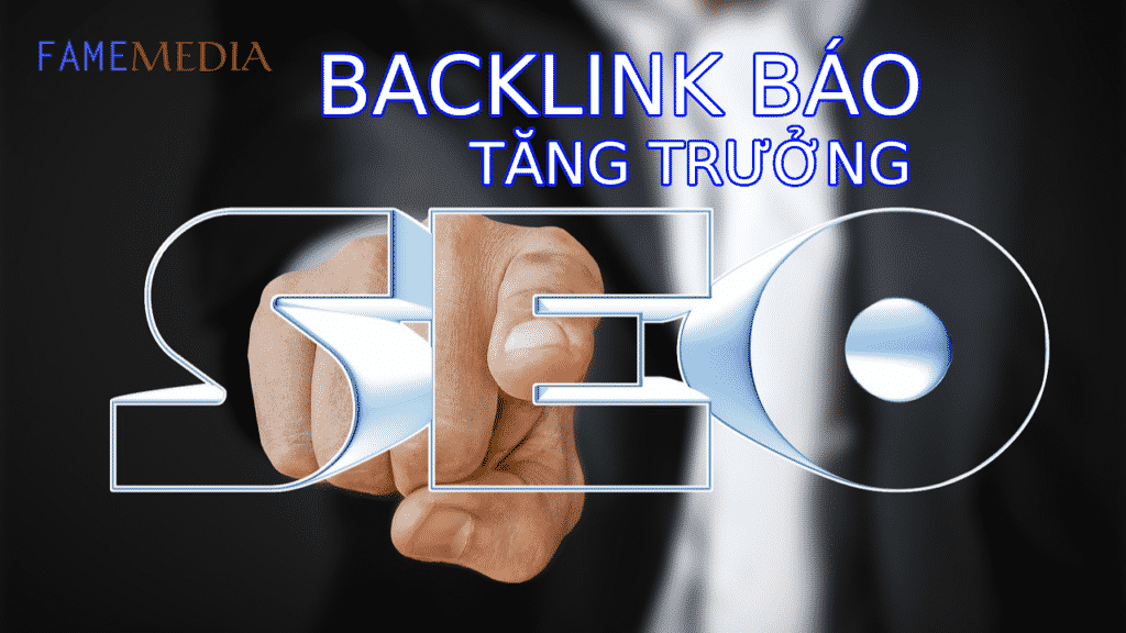 Backlink báo giúp tăng trưởng SEO