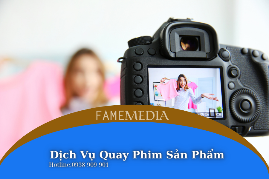 Dịch vụ làm video quảng cáo sản phẩm
