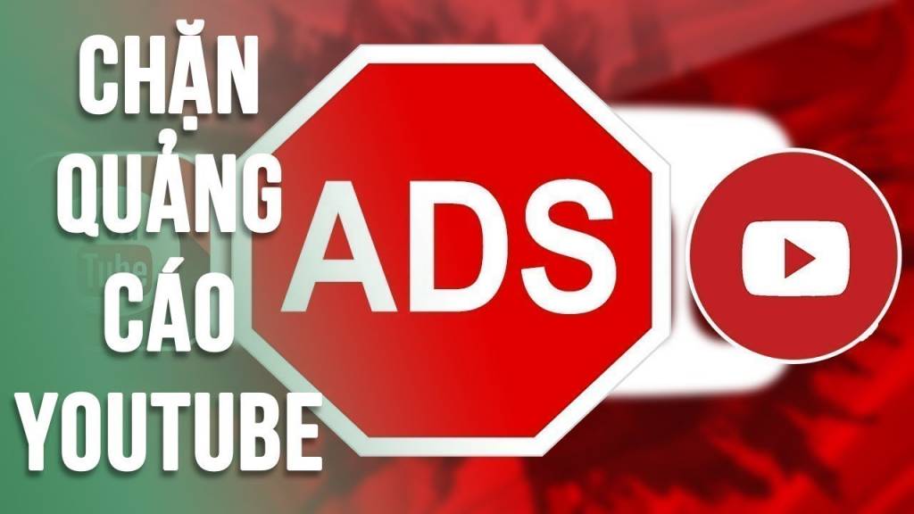 phần mềm chặn quảng cáo youtube