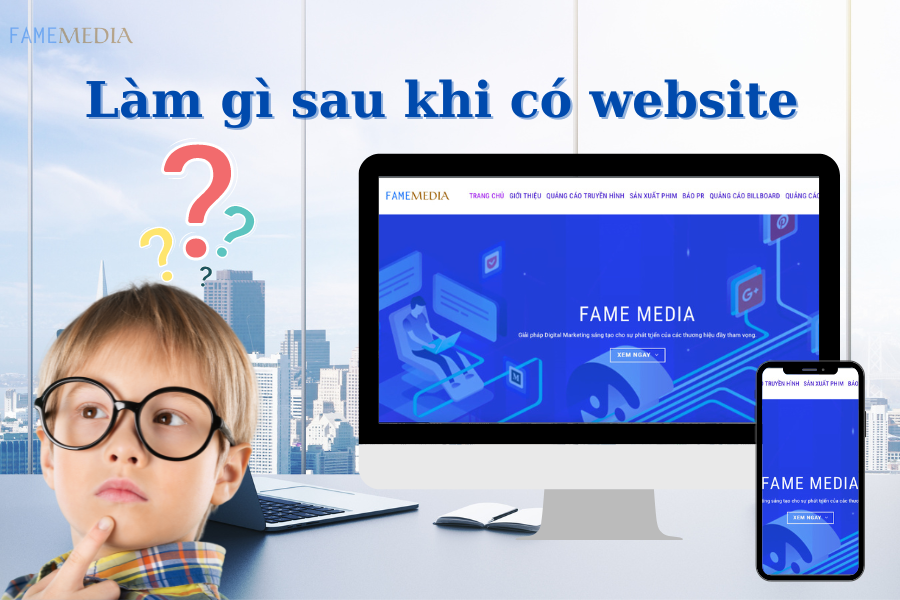 Làm gì sau khi có website?