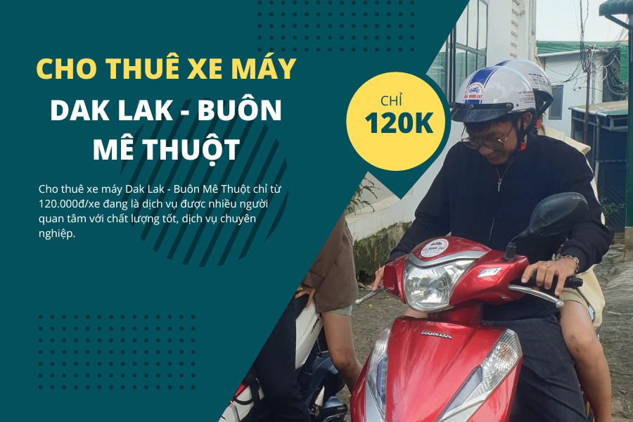 Cho thuê xe máy Dak Lak - Buôn Mê Thuột