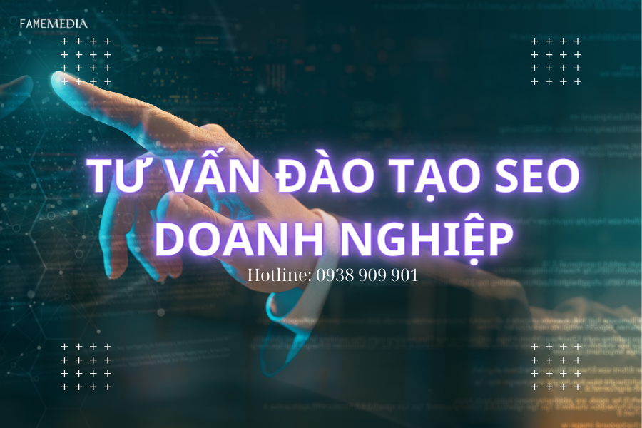 TƯ VẤN ĐÀO TẠO SEO DOANH NGHIỆP