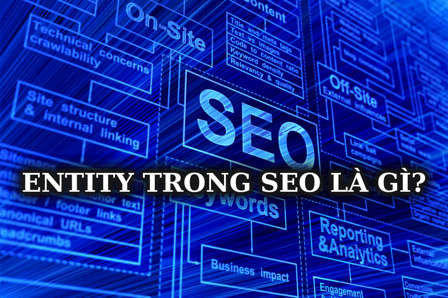 ENTITY TRONG SEO LÀ GÌ