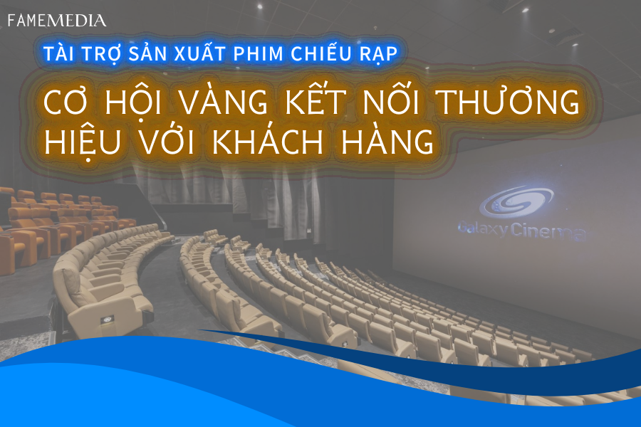 Tài Trợ Sản Xuất Phim Chiếu Rạp