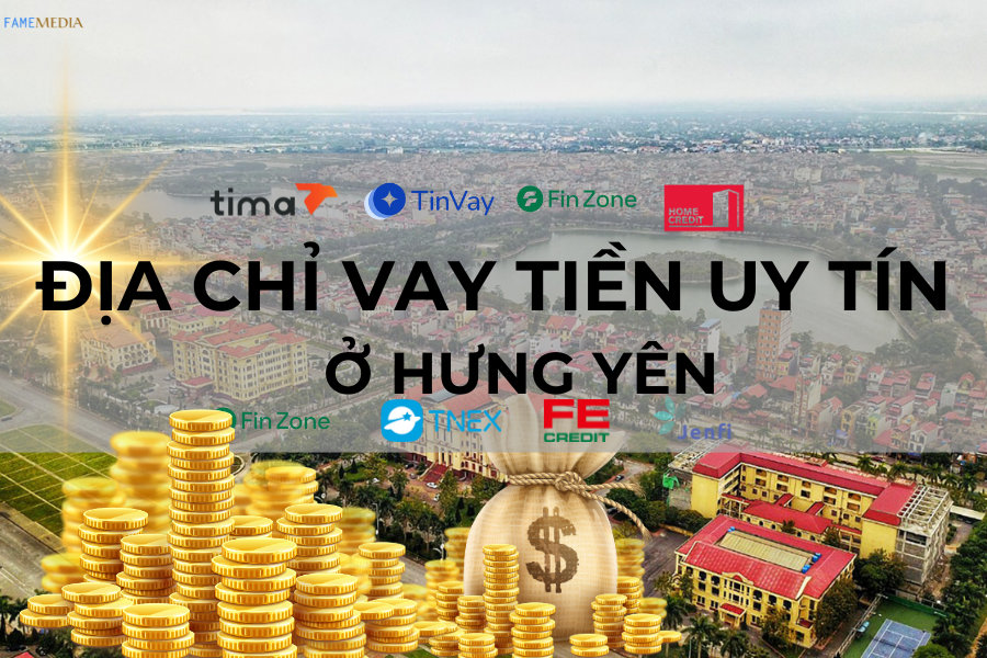 VAY TIỀN Ở HƯNG YÊN