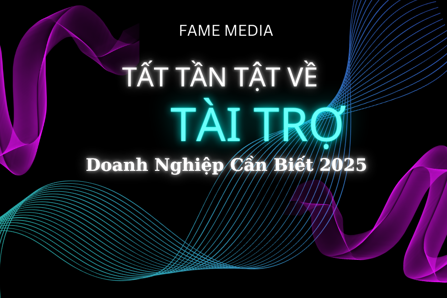 Tất tần tật về tài trợ doanh nghiệp cần biết 2025