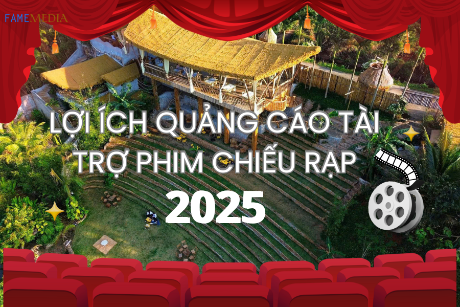 Lợi ích quảng cáo tài trợ phim chiếu rạp 2025 với hình thức PPL
