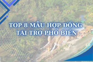 Top 8 mẫu hợp đồng tài trợ thông dụng nhất 2025
