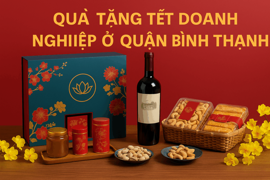 Quà tặng tết doanh nghiệp ở Quận Bình Thạnh