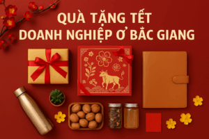 QUÀ TẶNG TẾT DOANH NGHIỆP Ở BẮC GIANG