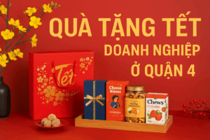 QUÀ TẶNG TẾT DOANH NGHIỆP Ở QUẬN 4