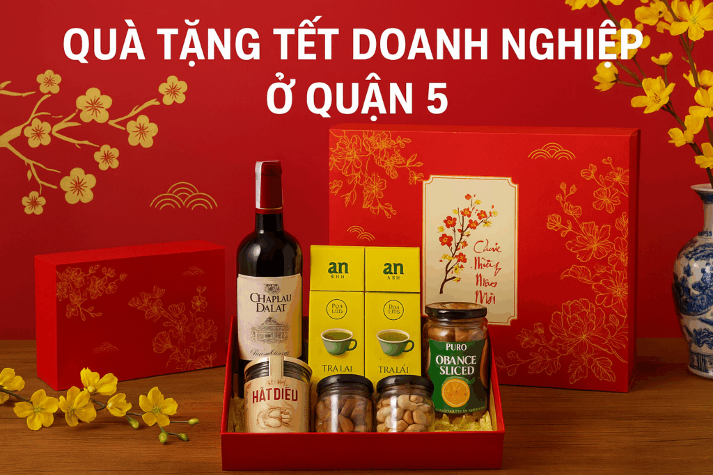 Quà tặng tết doanh nghiệp ở Quận 5