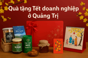 Quà tặng tết doanh nghiệp ở Quảng Trị