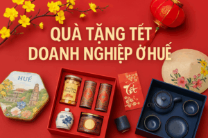 QUÀ TẶNG TẾT DOANH NGHIỆP Ở HUẾ