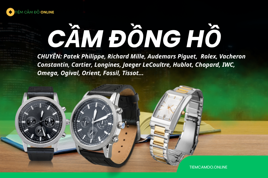 Cầm đồng hồ tphcm tại Tiemcamdo.online