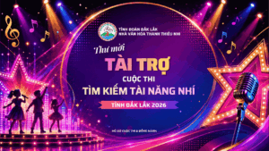 Tìm Kiếm Tài Năng Nhí 2026 tỉnh Đắk Lắk