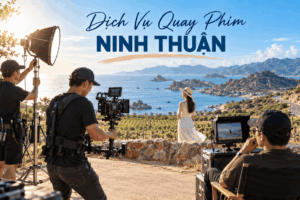 Khám Phá Lợi Ích Và Ứng Dụng Dịch Vụ Quay Phim Ninh Thuận Hiện Nay
