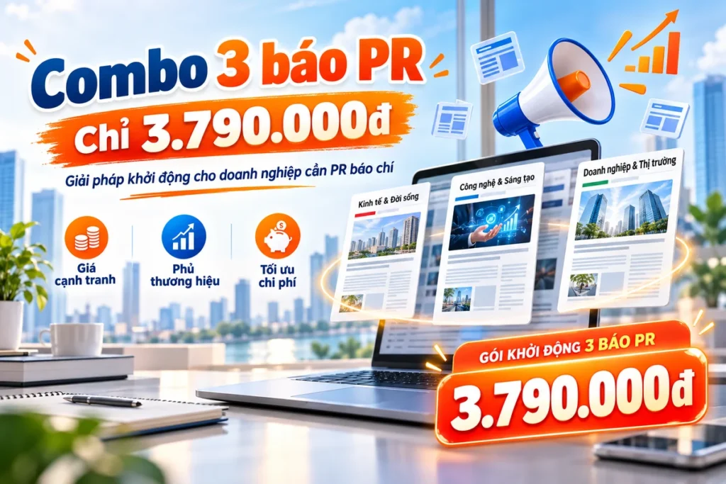 Combo 3 báo PR – Chỉ 3.790.000đ