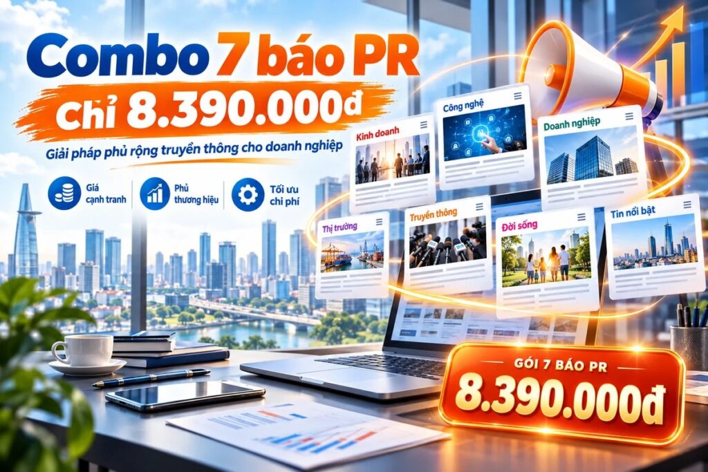 Combo 7 báo PR – Chỉ 8.390.000đ