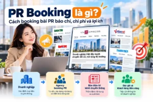 PR Booking là gì? Cách booking bài PR báo chí, chi phí và lợi ích